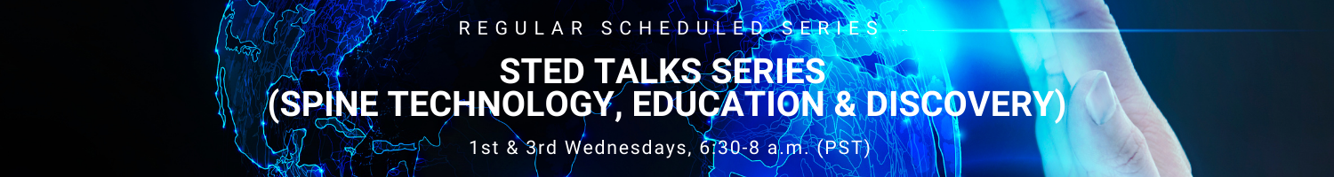 STED Talks Series: Spine Technology, Education & Discovery 2021 Banner